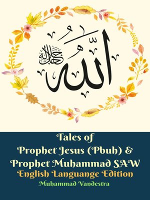 cover image of Tales of Prophet Jesus (Pbuh) & Prophet Muhammad SAW English Languange Edition